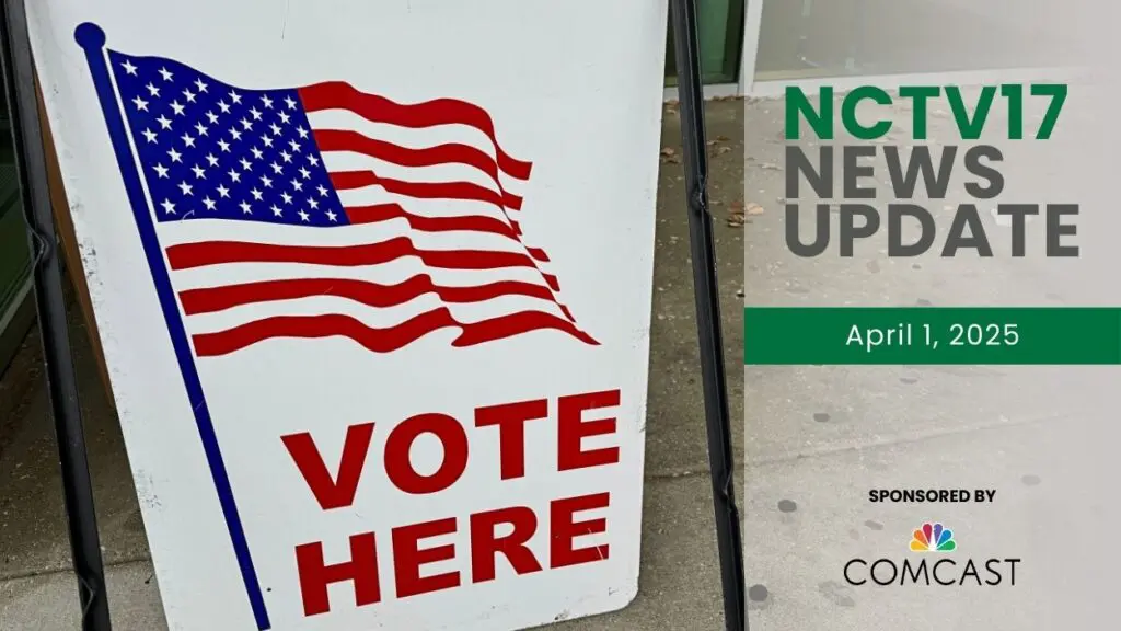 NCTV17 News Update slate for April 1, 2025 with Vote Here sign in background for first story on Election Day