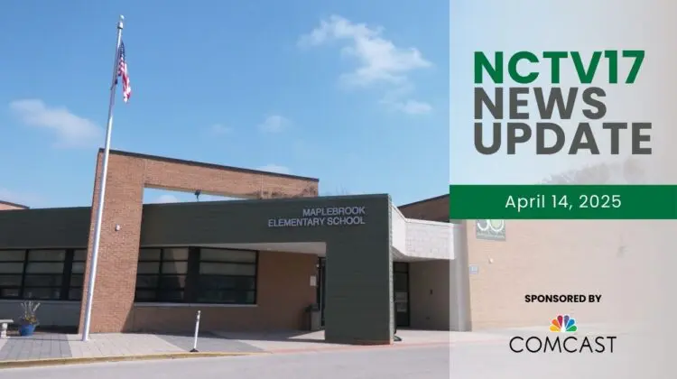 NCTV17 News Update slate for April 14, 2025 with exterior of Maplebrook Elementary front entrance with flagpole in background