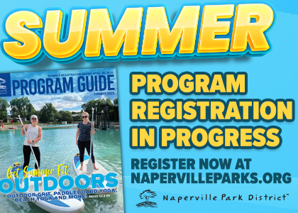 Summer Program Registration in Progress. Register Now at Napervilleparks.org