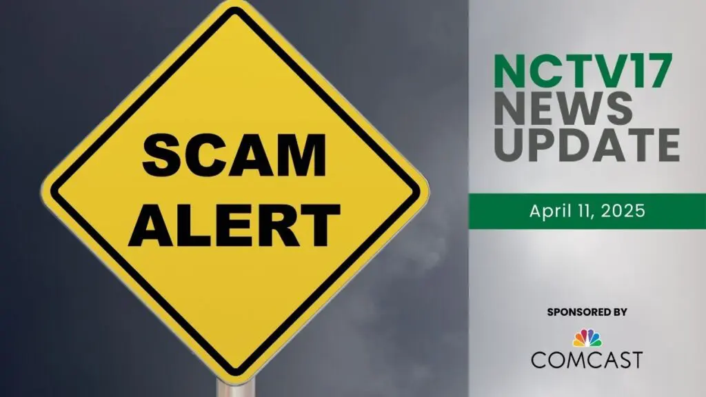 NCTV17 News Update slate for April 11, 2025 with Scam Alert sign in background