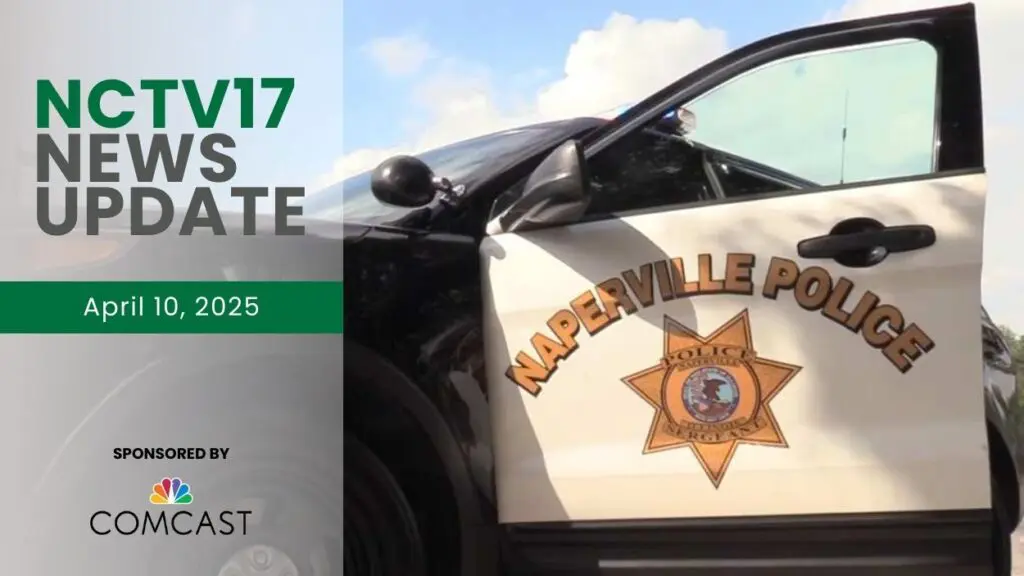 NCTV17 News Update slate for April 10, 2025 with Naperville Police squad car door open with Naperville police logo in background, for lead story on sextortion prevention