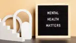 A sign that reads "Mental Health Matters"