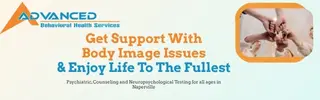 Advanced Behavioral Health Services. Get support with body image issues and enjoy life to the fullest.
