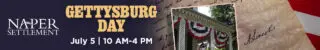 Gettysburg Day. July 5th 10 am to 4 pm. Plan your visit.