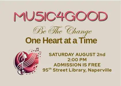 Music For Good. Be the change. Saturday August 2nd. 