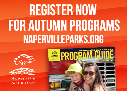 Register now for Autumn programs. Napervilleparks.org