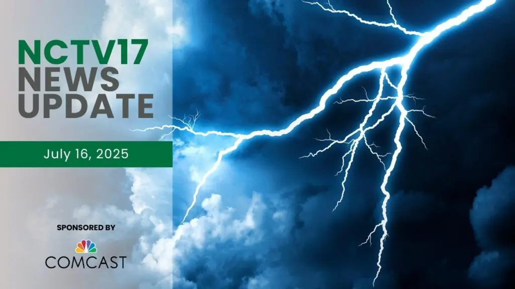 NCTV17 News Update for July 16, 2025 with lighning image in background
