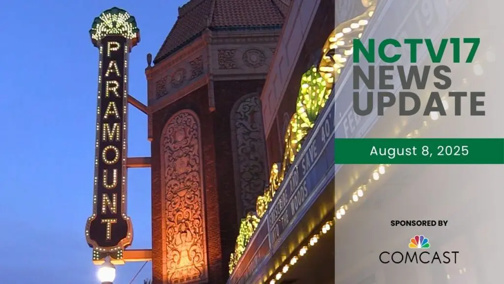 NCTV17 News Update slate for August 8, 2025 with image of Paramount Theatre sign in background