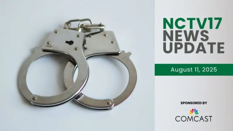 NCTV17 News Update slate for August 11, 2025 with image of handcuffs in background