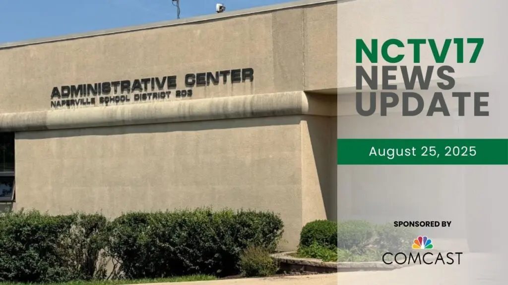 NCTV17 News Update slate for August 25, 2025 with image of Naperville School District 203 administration building in background