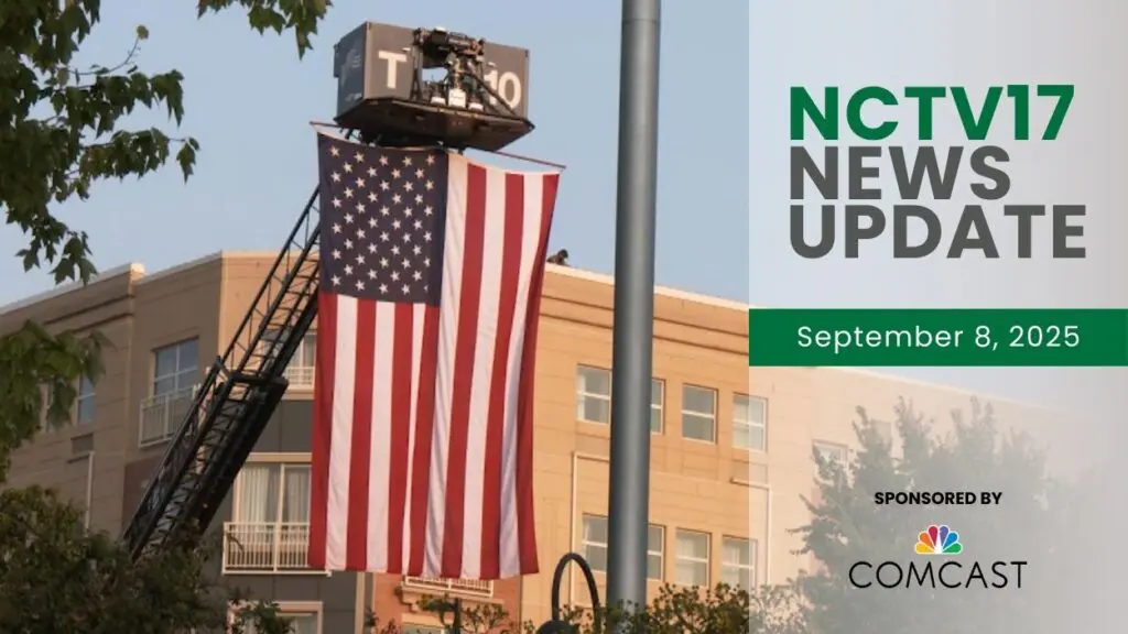 NCTV17 News Update slate for September 8, 2025 with image of giant flag rased at September 11 ceremony in background