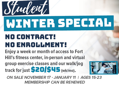 Student Winter Special. No Contract. No Enrollment. Fort Hill Fitness.
