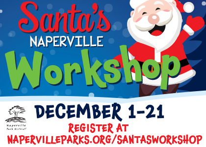Santa's Naperville Workshop. Dec 1st thru 21sst.