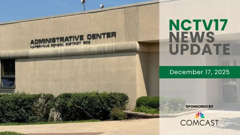 NCTV17 News Update slate for December 17, 2025 with Naperville District 203 Administration Building in background