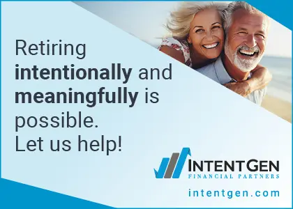 Retiring intentionally and meaningfully is possible. Let us help! Intentgen.