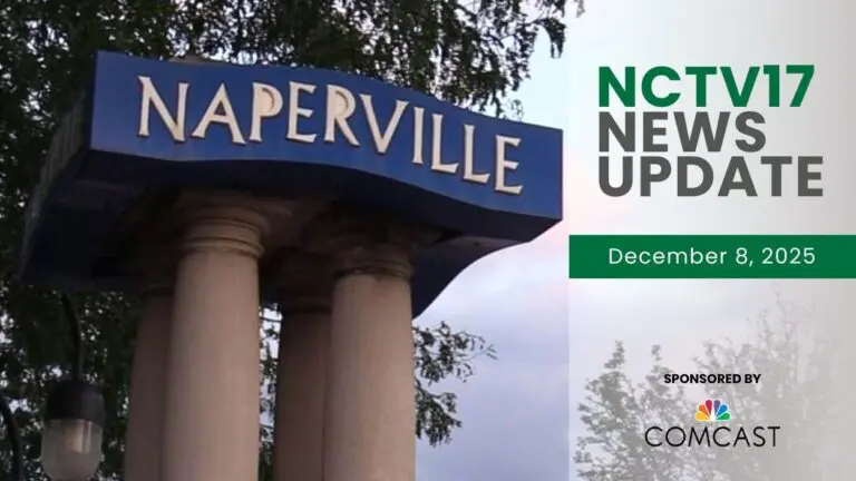 NCTV17 News Update slate for December 8, 2025 with Naperville sign in the background