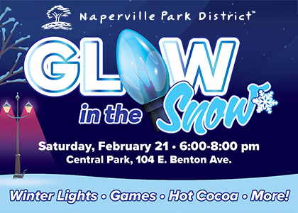 Naperville Park District. Glow in the snow. Saturday, February 21st.