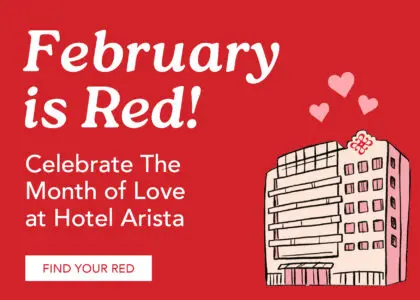 Celebrate the month of love at Hotel Arista.