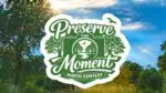 Preserve the Moment text