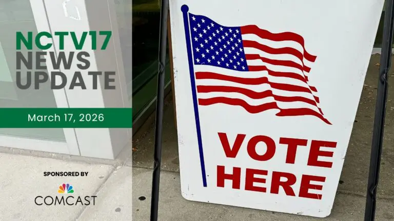 NCTV17 News Update slate for March 17, 2026 with Vote Here sign in background