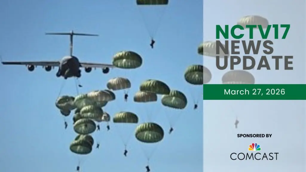 NCTV17 News Update slate for March 27, 2026 with 2011 photo from US Department of War of paratroopers from 82nd Airborne training by jumping out of aircraft in background