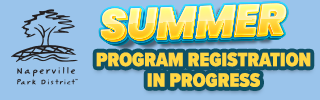Naperville Park District. Summer Program Registration in progress. 