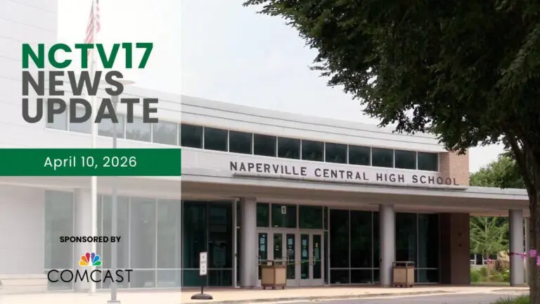 NCTV17 News Update slate for April 10, 2026 with wide shot of Naperville Central High School in background