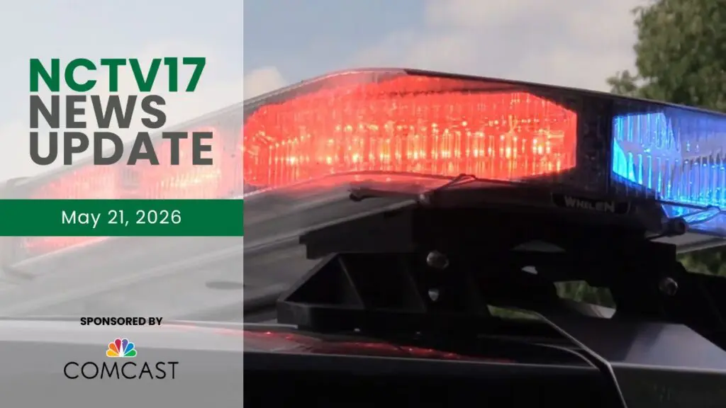 NCTV17 News Update slate for May 21, 2026 with police lights in background