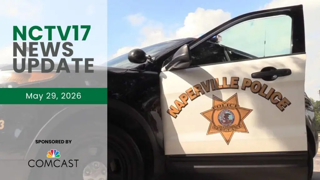 NCTV17 News Update slate for May 29, 2026 with open door of Naperville police car in background