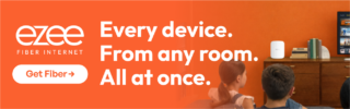 ezee fiber internet. Every device. From anyroom. All at once. Get Fiber.