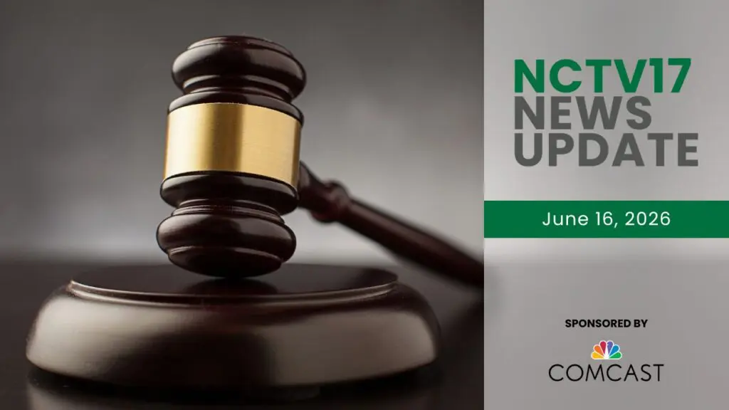 NCTV17 News Update slate for June 16, 2026 with gavel in background