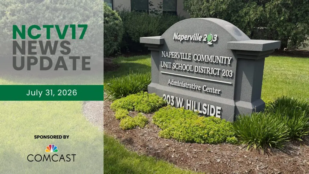 NCTV17 News Update slate for July 31, 2026 with District 203 administration building sign in background