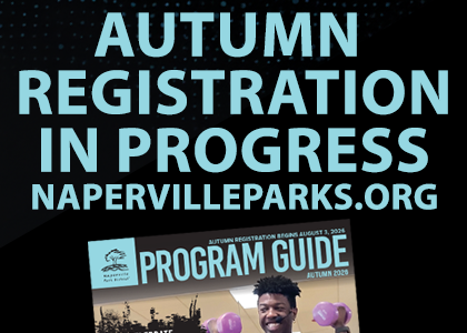 Autum Registration in progress. Napervilleparks.org