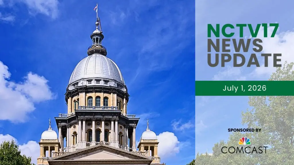 NCTV17 News Update slate for July 1, 2026 with Illinois State Capitol dome in background