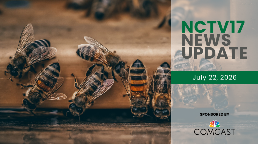 NCTV17 News Update slate for July 22, 2026 with image of bees