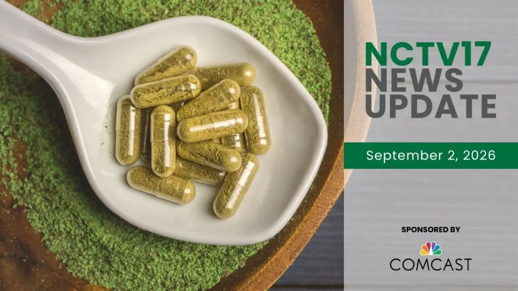 NCTV17 News Update slate for September 2, 2025 with image of kratom pills in spoon and powder in background