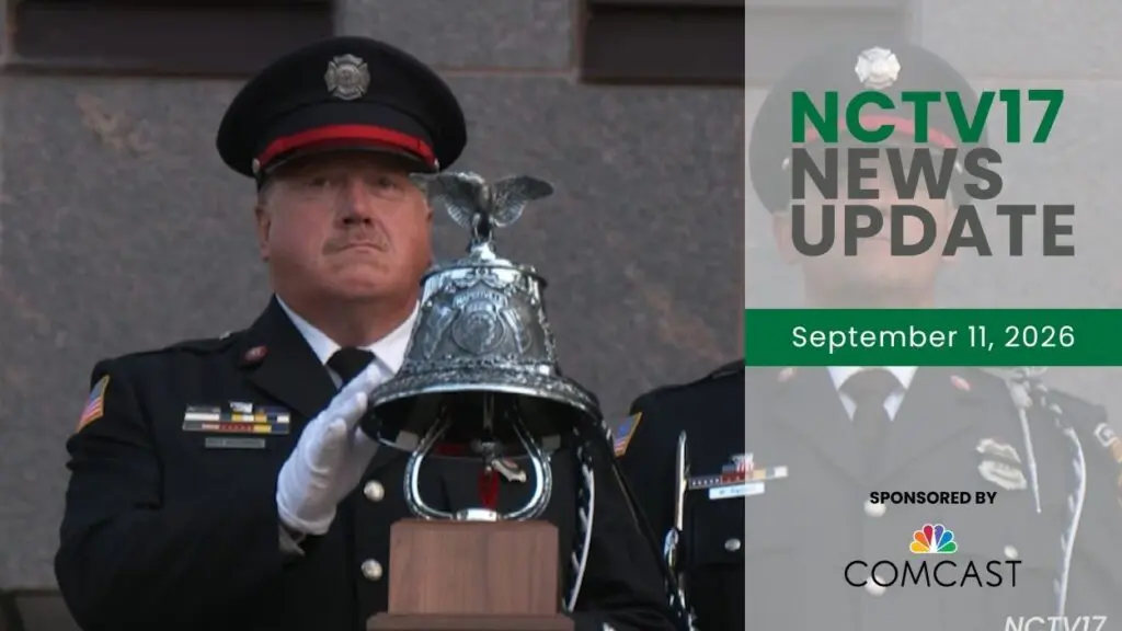 NCTV17 News Update slate for Sept. 11, 2026 with image of officer with bell at 9/11 remembrance ceremony