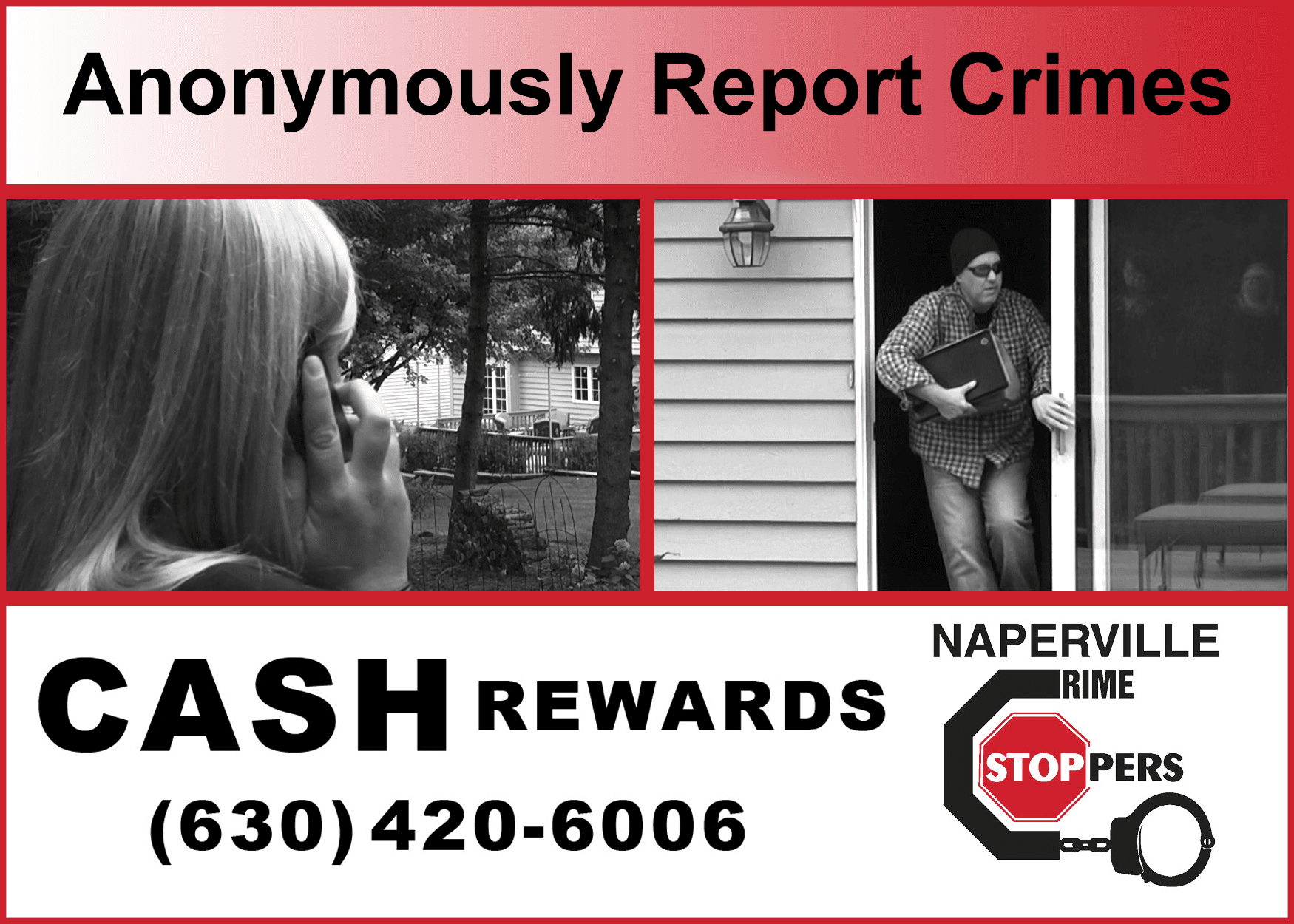 Naperville Crime Stoppers. Anonymously report crimes. Cash rewards.