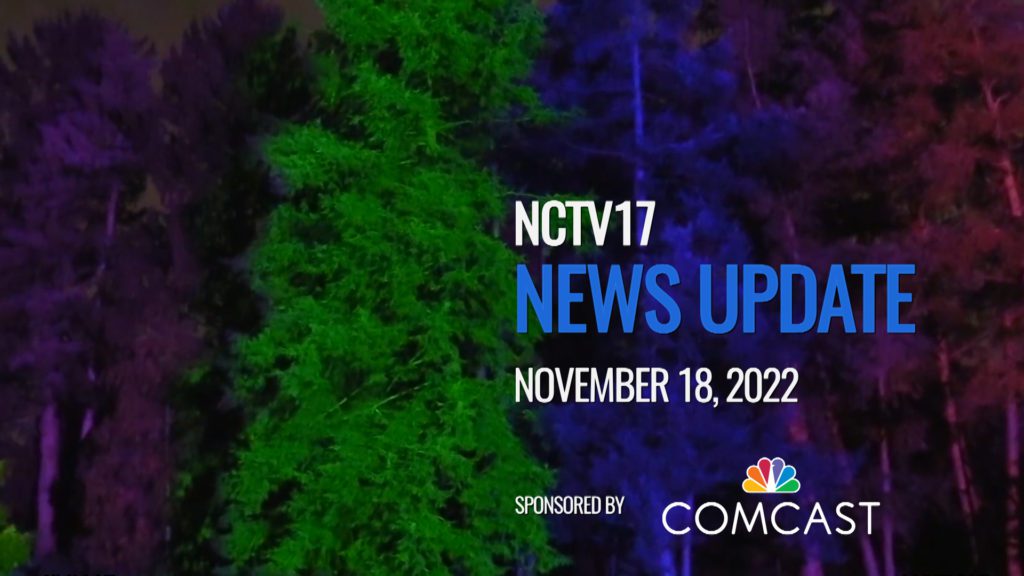 NCTV17 News Update Slate for November 18 2022 with Illumination trees in background