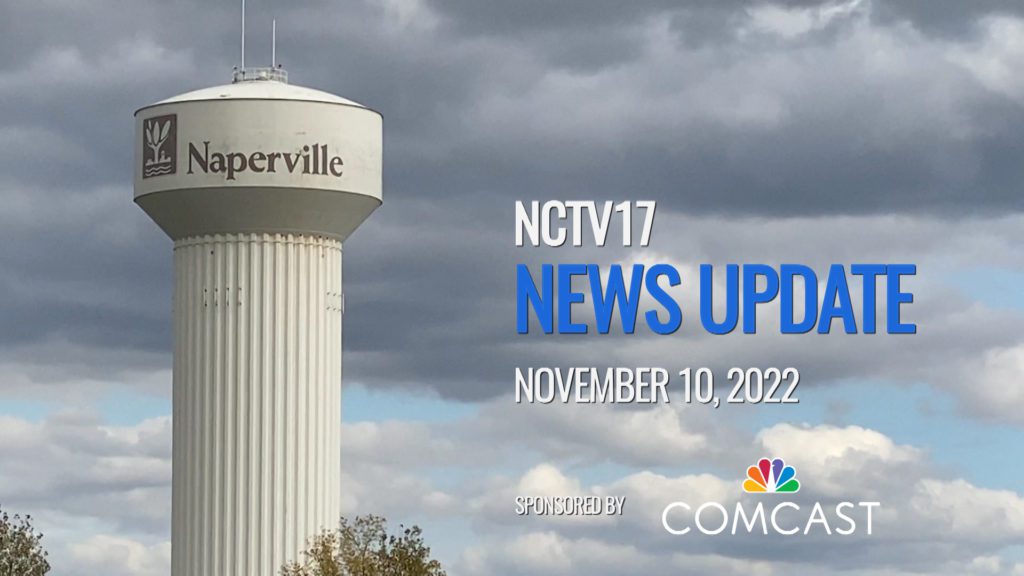 NCTV17 news update slate for november 10, 2022 with Naperville water tower in background