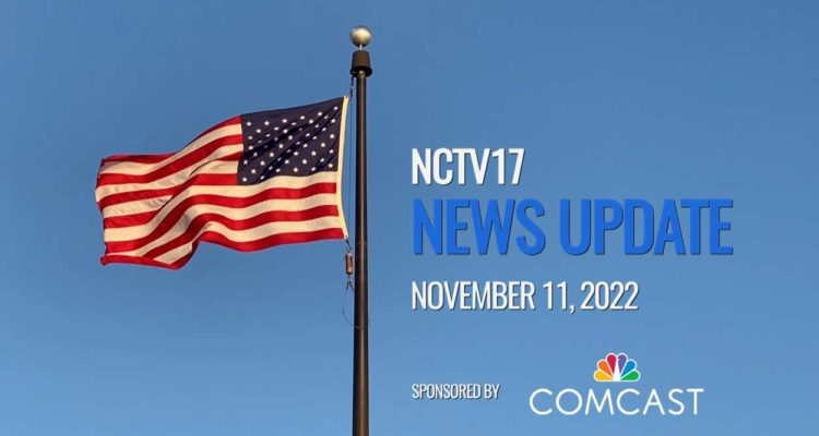 NCTV17 News update slate for November 11, 2022 with American flag flying on Veterans Day