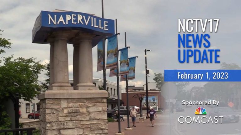 NCTV17 News update slate for February 1, 2023 with image of city of Naperville sign and street in background
