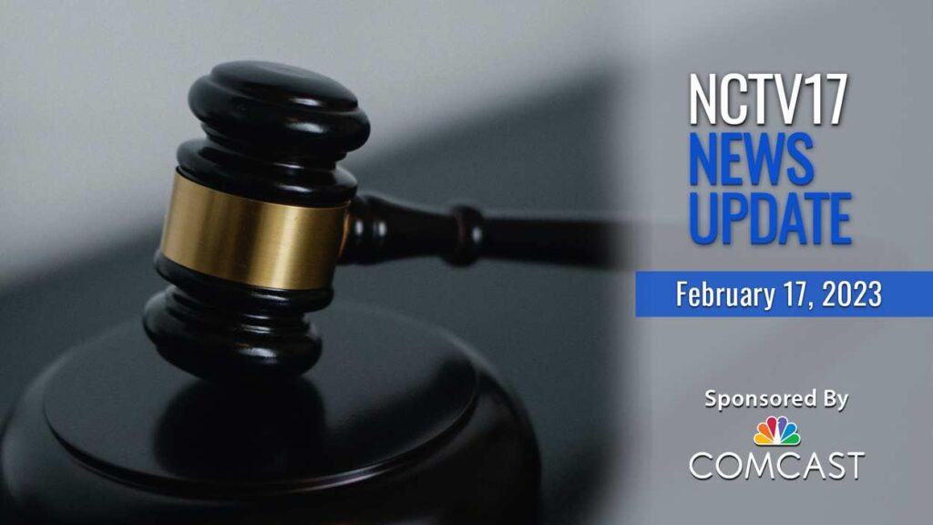 NCTV17 News Update slate for February 17, 2023 with gavel image in background; first story, not guilt plea in hate crime case