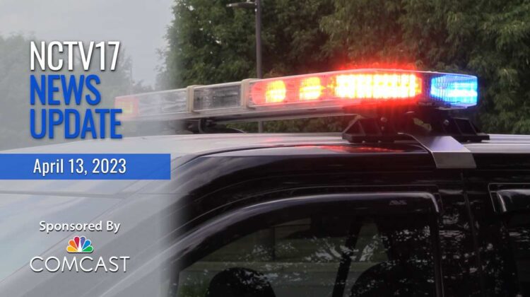 NCTV17 News update slate for April 13, 2023 with police car lights in background