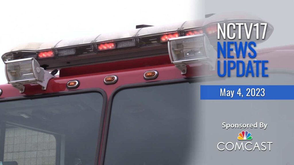 NCTV17 News Update slate for May 4, 2023 with fire engine lights in background.
