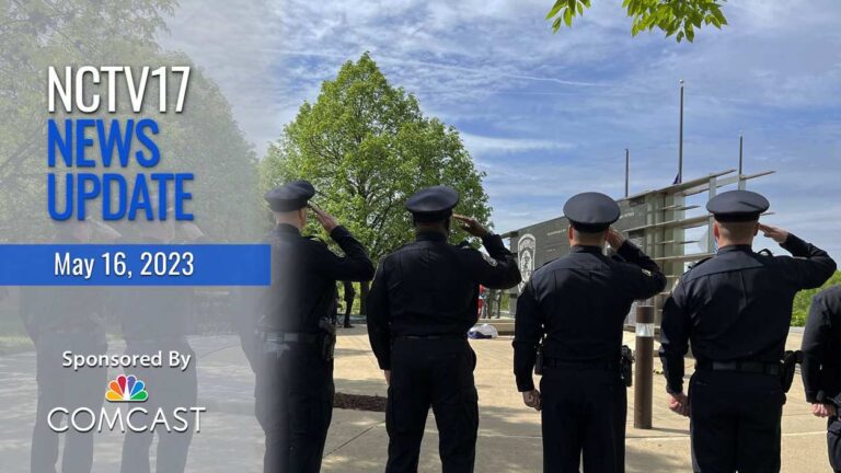 NCTV17 News Update slate for May 16, 2023 with images of officers saluting at Peace Officers Memorial Ceremony