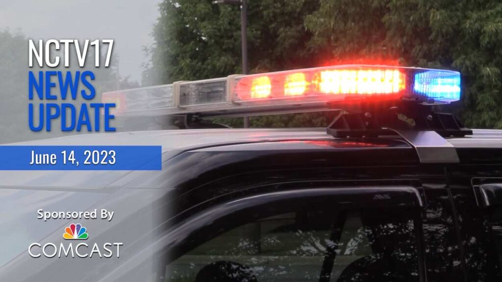NCTV17 News Update slate for June 14, 2023 with police car lights in background for crash