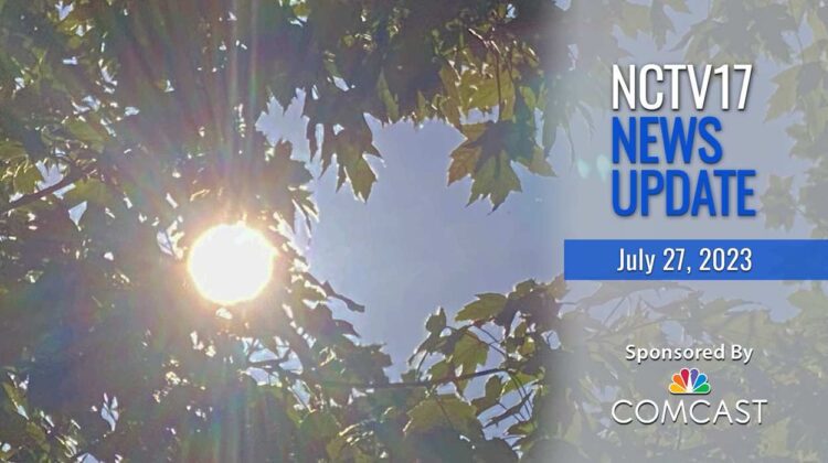 NCTV17 News Update slate for July 27, 2023 with sun through tree leaves in background