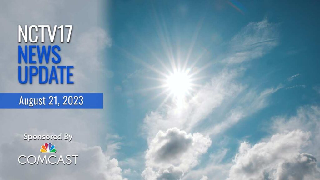 NCTV17 News Update slate for August 21, 2023 with sun and sky in background
