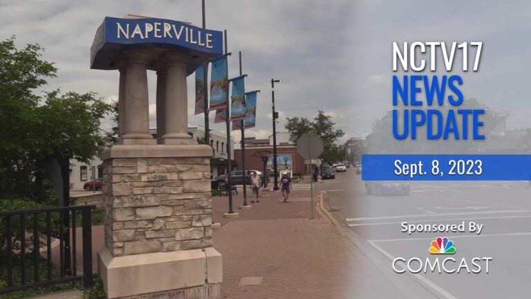 NCTV17 News Update slate for Sept. 8, 2023 with downtown Naperville sign and street in background